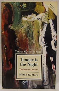 Paperback Tender Is the Night: The Broken Universe (Twayne's Masterwork Studies) Book