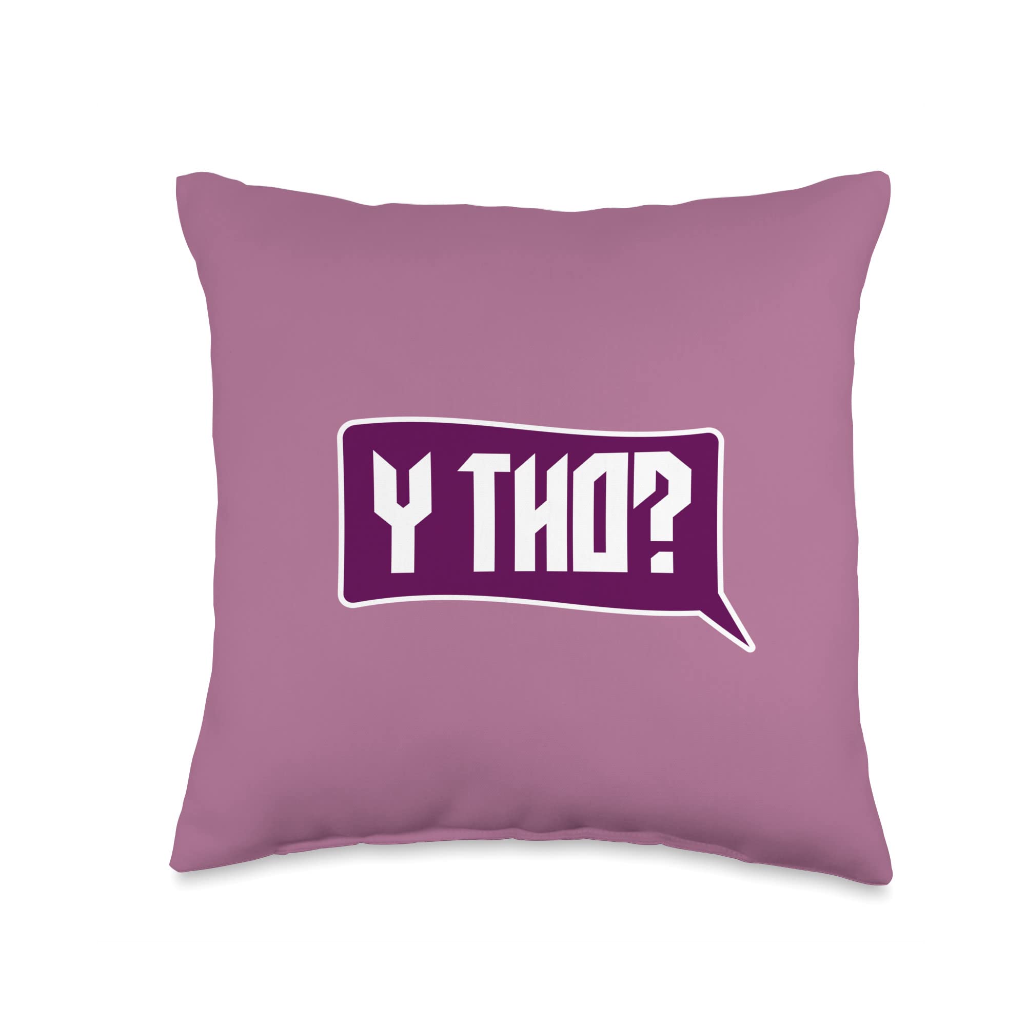 FunnyCoolZone Funny Y THO (Why Though) Texting Slang Throw Pillow, 16x16, Multicolor