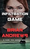 The Infiltration Game: A Think Tank Series Novel