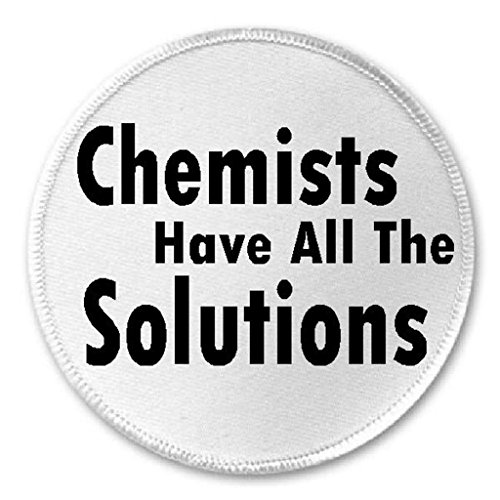 Chemists Have All The Solutions - 3