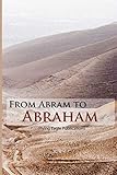  From Abram To Abraham (Old Testament, Band 2)