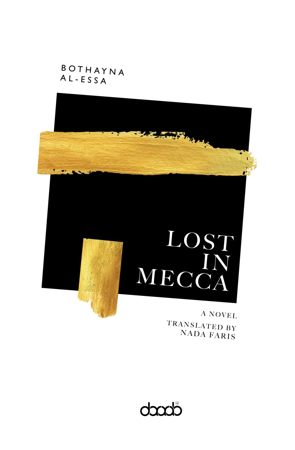 Lost in Mecca by Bothayna Al-Essa PAPERBACK 9781788710930