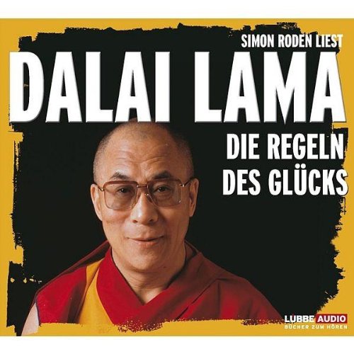 Simon Roden liest Dalai Lama: Die Regeln des Glücks (4 CDs) Simon Roden liest Dalai Lama: Die Regeln des Glücks (4 CDs)