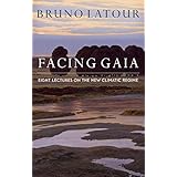 Facing Gaia: Eight Lectures on the New Climatic Regime (English Edition)