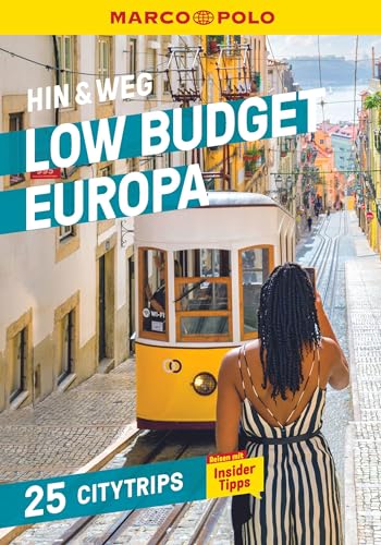 MARCO POLO Hin & Weg Low Budget Europa: 25 Citytrips mit mehr als 1000 Spartipps!