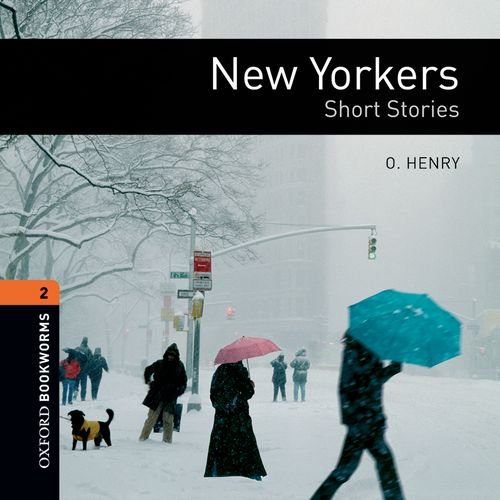 New Yorkers - Short Stories: 700 Headwords (Oxford Bookworms ELT)