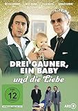  Drei Gauner, ein Baby und die Liebe