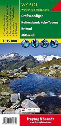 WK 5121 Großvenediger - Nationalpark Hohe Tauern - Krimml - Mittersill, Wanderkarte 1:35.000 WK 5121 Großvenediger - Nationalpark Hohe Tauern - Krimml - Mittersill, Wanderkarte 1:35.000