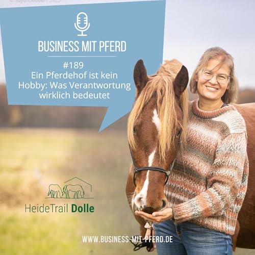 #189 Ein Pferdehof ist kein Hobby: Was Verantwortung wirklich bedeutet