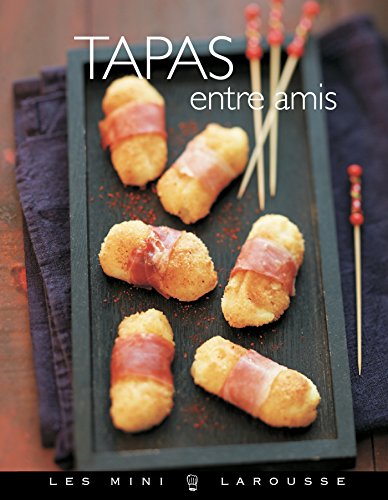Télécharger Tapas entre amis (Les Mini Larousse - Cuisine) Livre eBook France