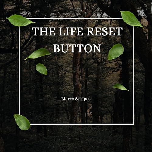 The Life Reset Button : Marco Stitipas episode artwork