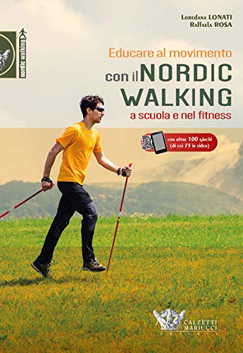 Educare al movimento. Con Il nordic walking a scuola e nel fitness. Con Contenuto digitale (fornito elettronicamente