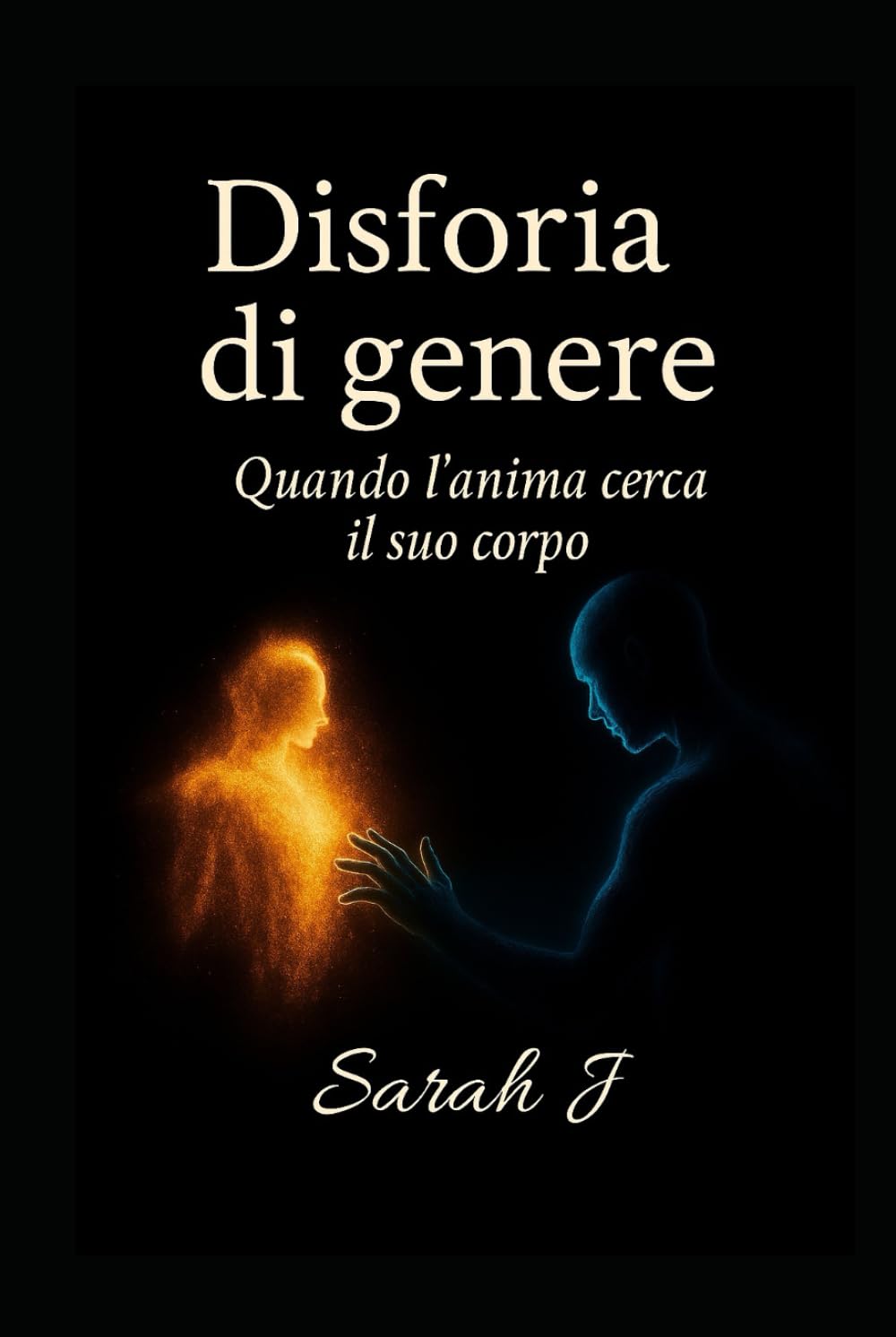 Disforia di genere: Quando l'anima cerca il suo corpo