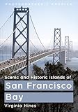 Scenic and Historic Islands of San Francisco Bay (Photographer’s America)