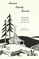 Pioneer Beauty Secrets, Part 1 & 2 B000NK7GLI Book Cover