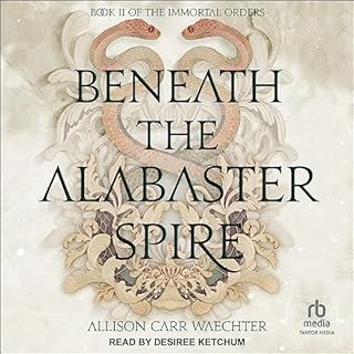 Beneath the Alabaster Spire Audiolibro Por Allison Carr Waechter arte de portada