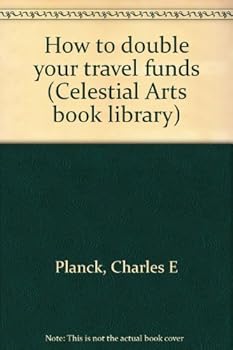 Paperback How to double your travel funds (Celestial Arts book library) Book