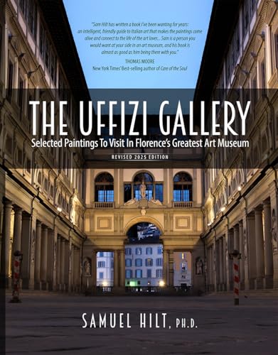 The Uffizi Gallery: Selected Paintings to Visit in Florence's Greatest Art Museum