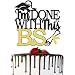 I'M Done With This B.S. Cake Topper Bachelor of Science Graduation Decorations Graduation Party Decorations Black & Gold