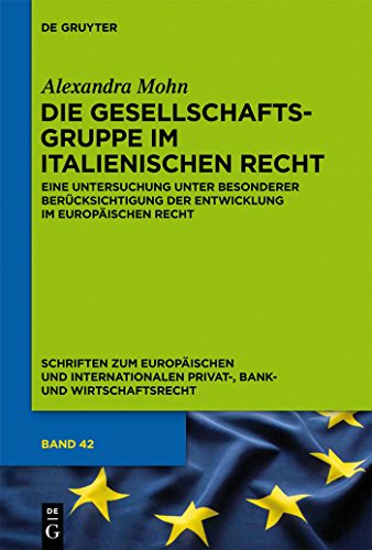 Die Gesellschaftsgruppe im italienischen Recht: Eine Untersuchung unter besonderer Berücksichtigung der Entwicklung im europäischen Recht (Schriften ... und Wirtschaftsrecht, 42) (German Edition)