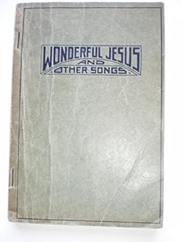 Wonderful Jesus and Other Songs