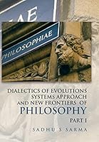 DIALECTICS OF EVOLUTIONS SYSTEMS APPROACH and NEW FRONTIERS OF PHILOSOPHY 1482845253 Book Cover