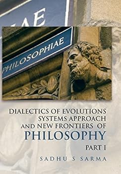 Hardcover DIALECTICS OF EVOLUTIONS SYSTEMS APPROACH and NEW FRONTIERS OF PHILOSOPHY Book