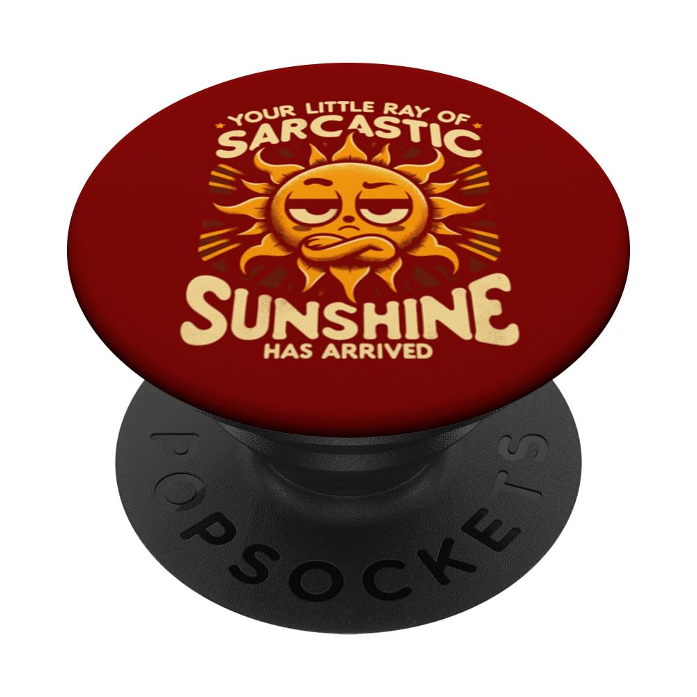 Morning People Ray Of Sarcastic Sunshine Has Arrived Sarcasm PopSockets Swappable PopGrip, Black