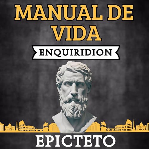 Manual de Vida Enquiridion [Enquiridion Life Manual] [Written by Epicteto] episode artwork
