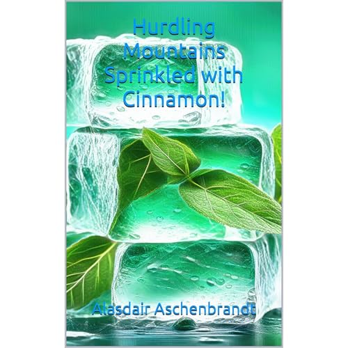 Hurdling Mountains Sprinkled with Cinnamon! Audiolibro Por Alasdair Aschenbrandt arte de portada