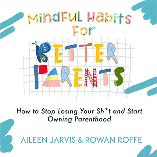 Cover art for Mindful Habits for Better Parents