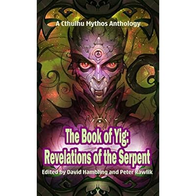 The Book of Yig: Revelations of the Serpent