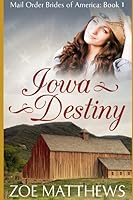 Mail-Order Brides of America: Iowa Destiny 1519084838 Book Cover