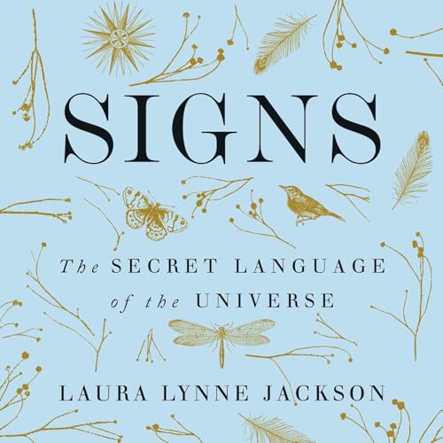 Signs: The Secret Language of the Universe by Laura Lynne Jackson, Book Summary, Podcast cover art