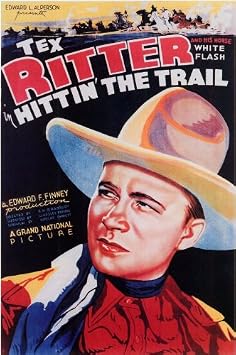 Hittin The Trail Poster Movie 11x17 Tex Ritter Charles "Blackie" King Ray Whitley