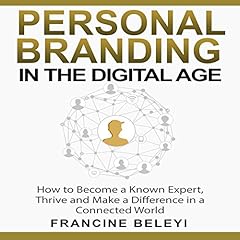 Personal Branding in the Digital Age Audiolibro Por Francine Beleyi arte de portada