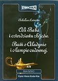 Ali Baba i czterdziestu zbojcow. Basn o Aladynie i o lampie cudownej. Audiobook
