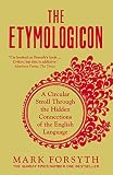 The Etymologicon: A Circular Stroll Through the Hidden Connections of the English Language (English Edition)