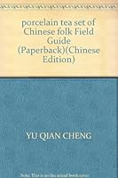 porcelain tea set of Chinese folk Field Guide (Paperback) 7806860703 Book Cover