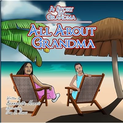 (A story about Grandma) All About Grandma