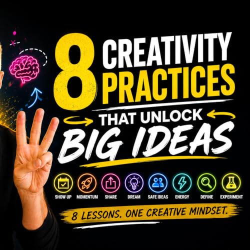 I Studied 100+ Creativity Experts. Here Are the 8 Ideas That Matter.