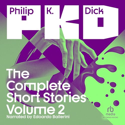 The Complete Short Stories Volume 2 Audiobook By Philip K. Dick cover art
