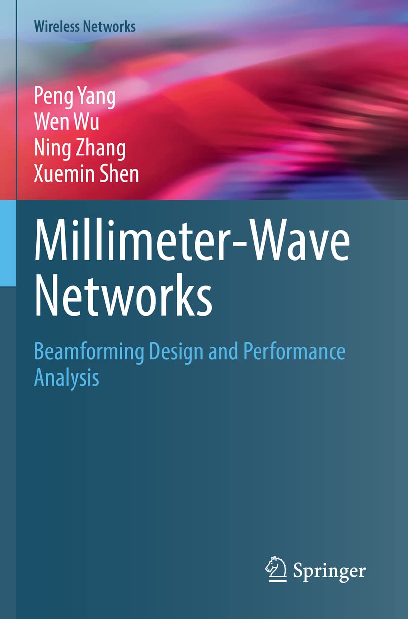 Millimeter-Wave Networks: Beamforming Design and Performance Analysis (Wireless Networks)