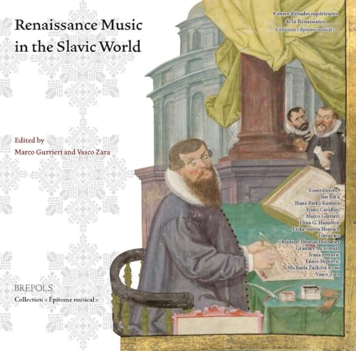 Renaissance Music in the Slavic World (Epitome Musical) (English, French and Italian Edition)