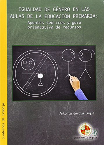 Portada de Igualdad de género en las aulas de la Educación Primaria: apuntes teóricos y guía orientativa de recursos