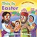 This Is Easter (Our Daily Bread for Little Hearts)