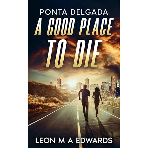 Ponta Delgada Island: A Good Place To Die by Leon M A Edwards episode artwork