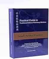 Practical Guide to TCVM, Vol. 2: Small Animal Practice