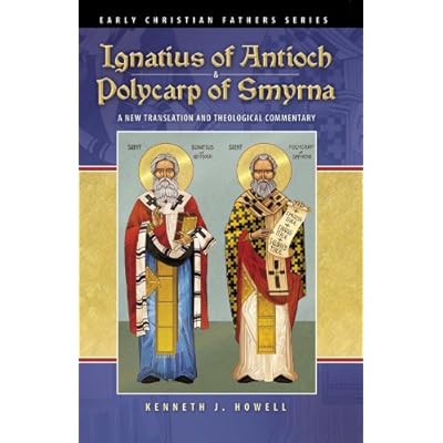 Ignatius of Antioch & Polycarp of Smyrna