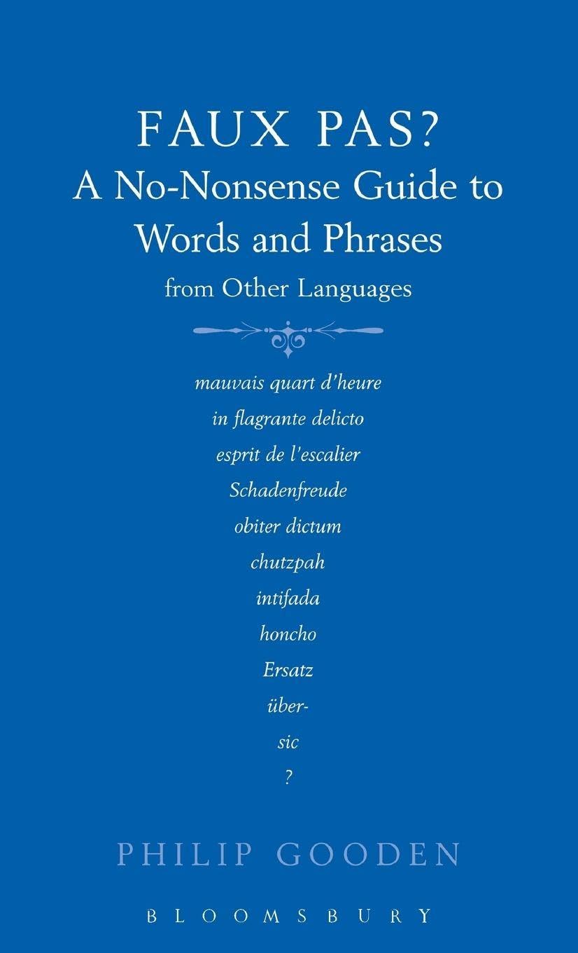 Buy Faux Pas: A No-Nonsense Guide to Words and Phrases from Other Languages — BookShops.in